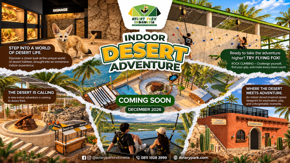 Indoor Desert Adventure Aviary Park: Spot Baru Wisata Indoor Hadir Desember 2026